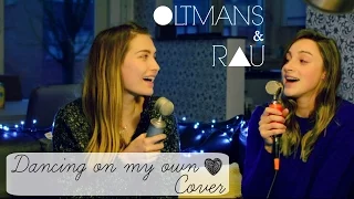 🎤Dancing on my own - COVER Oltmans&Rau