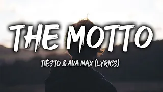 The Motto - Tiësto & Ava Max (Lyrics)