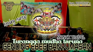 Gending Manyar Sewu Banyumasan Ebeg Turonggo Mudho Taruno || Officiall