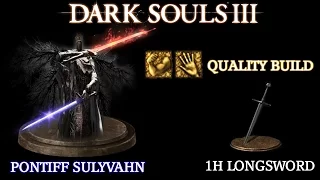 Dark Souls III - Pontiff Sulyvahn | Quality Build 1H Longsword (0 Estus)