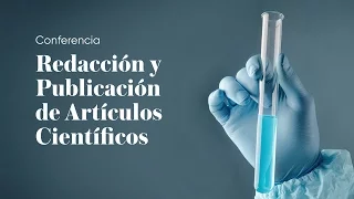 Conferencia: Redacción y publicación de Artículos Científicos - Arequipa