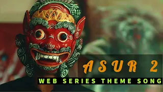 ASUR Season 2 | web series theme song | ringtone | instrumental bgm | MY VERSION THEME SONG |