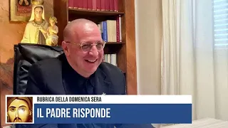 IL PADRE RISPONDE 21 01 24