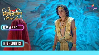 Shiv Shakti | शिव शक्ति | Ep. 225 | Highlights