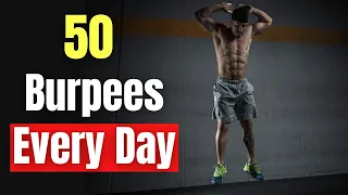 What Happens To Your Body When You Do 50 Burpees a Day