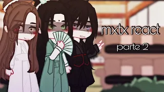 mxtx react to tik tok || mdzs/ tgfc/ svsss || parte 2 || [] @nixfox60 []