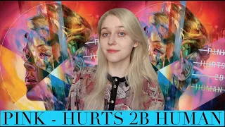 P!NK - Hurts 2B Human | Обзор альбома (album review)