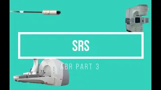 SRS QA ABR Part 3 Medical Physics Exam Prep