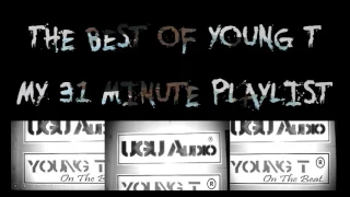 Best of Young T -  My 31 Minute Playlist