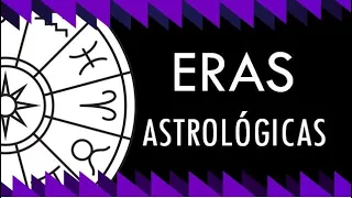 O que são Eras Astrológicas?