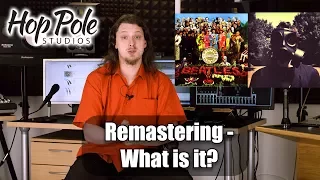 Let's talk about Remastering - what is it and do we need it?