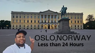 Oslo,Norway less than 24 Hours