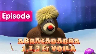 Masha et Michka - ✨ Abracadabra 1,2,3 et Voila! ✨ (Épisode 25)  Dessin animé en Français 2017!