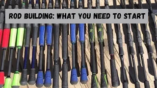 What do you need to get started building rods?
