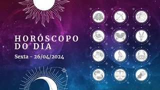 Horóscopo 2024 confira a previsão de hoje (26-4) para seu signo