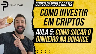 COMO INVESTIR EM CRIPTOS - AULA 5: Como sacar dinheiro da Binance (Tutorial grátis no celular)