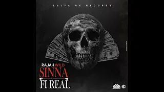 RajahWild - Sinna Fi Real (Audio)