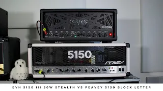 EVH 5150 III 50w STEALTH vs PEAVEY 5150 BLOCK LETTER