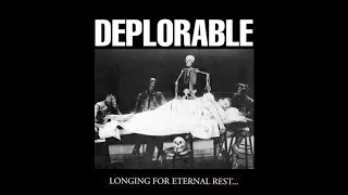 DEPLORABLE - Longing for Eternal Rest... (2019)