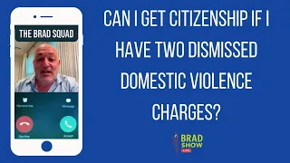 Can I Get Citizenship If I Have Two Dismissed Domestic Violence Charges?