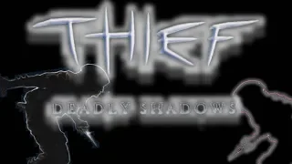 Thief 3: Deadly Shadows Review - The Finale of the Trilogy