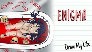 ENIGMA | Draw My Life