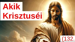 Te Krisztusé vagy? / A Bibliáról - érthetően - 132. rész