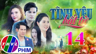 PHIM BỘ TÌNH YÊU BẤT TỬ - TẬP 14 | PHIM BỘ VIỆT NAM HAY NHẤT 2024 | PHIM TÂM LÝ XÃ HỘI MỚI NHẤT 2024