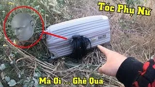 Phát Hiện CÁI ĐẦ Trong Vali Ngay Dòng Sông Tử Thần  ĐƯỢC BÁO MỘNG    Bảo Ren