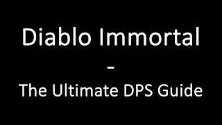 Diablo Immortal - The ultimate guide to increase your DPS with any class or build of any resonance