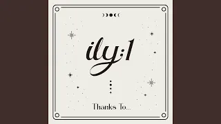 ILY:1 (아일리원) 'Thanks to...' Official Audio