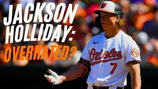 Is Jackson Holliday Overrated?