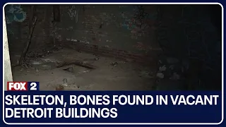 Skeleton, bones found in vacant Detroit buildings