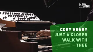 Cory Henry: "JUST A CLOSER WALK WITH THEE" | Frankfurt Radio Big Band | The New Gospel | Jim McNeely