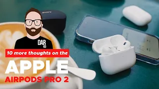 Apple AirPods Pro 2 -- 10 more thoughts 📝 ('Dear John')