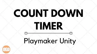 Playmaker Unity Count Down Timer