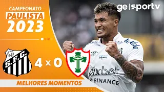 SANTOS 4 X 0 PORTUGUESA | MELHORES MOMENTOS | 10ª RODADA DO PAULISTA 2023 | ge.globo