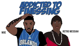 Moe - Addicted to Finessing (Official Audio) ft. Retro Messiah