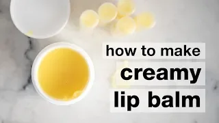 How to Make DIY Creamy Lip Balm