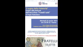 IL SOGNO DELLA FRATERNITA'. Guida alla lettura dell'Enciclica Fratelli Tutti di Papa Francesco