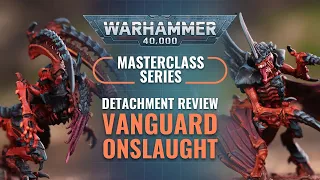 Tyranid Detachment Review: Vanguard Onslaught (Masterclass Preview)