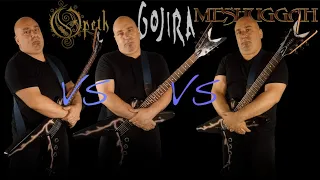 Opeth VS Gojira VS Meshuggah (Guitar Riffs Battle)