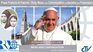 2017.05.13 - Pope Francis in Fatima -  Holy Mass and canonization of Jacinta and Francisco