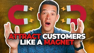Attract Customers Like a Magnet