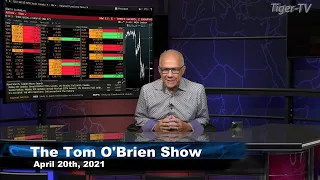 April 20th, Tom O'Brien Show on TFNN - 2021