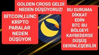 DETAYLI BTC,LUNC VE KRİPTO ANALİZİ-GOLDEN CROSS GELDİ NEDEN DÜŞÜYORUZ-BU BÖLGE KORUNMALI #btc #lunc