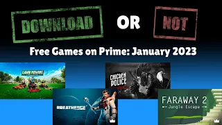 Download or Not - Free Games on Prime: January 2023