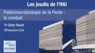 Les jeudis de l'IHU  - Histoire de Peste - Pr Didier Raoult