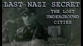 THE LAST NAZI SECRET -  KAMMLER'S LOST UNDERGROUND CITIES - THE LARGEST TUNNELS OF WW2 ZEMENT