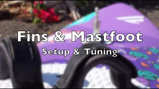 Finally remember Fin and Mastfoot positioning - the easy way